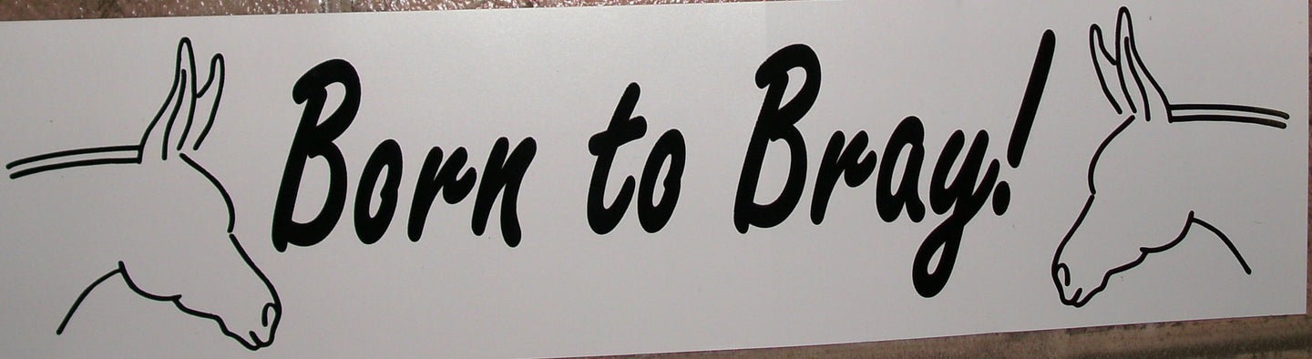 Bumper Sticker - Born To Bray
