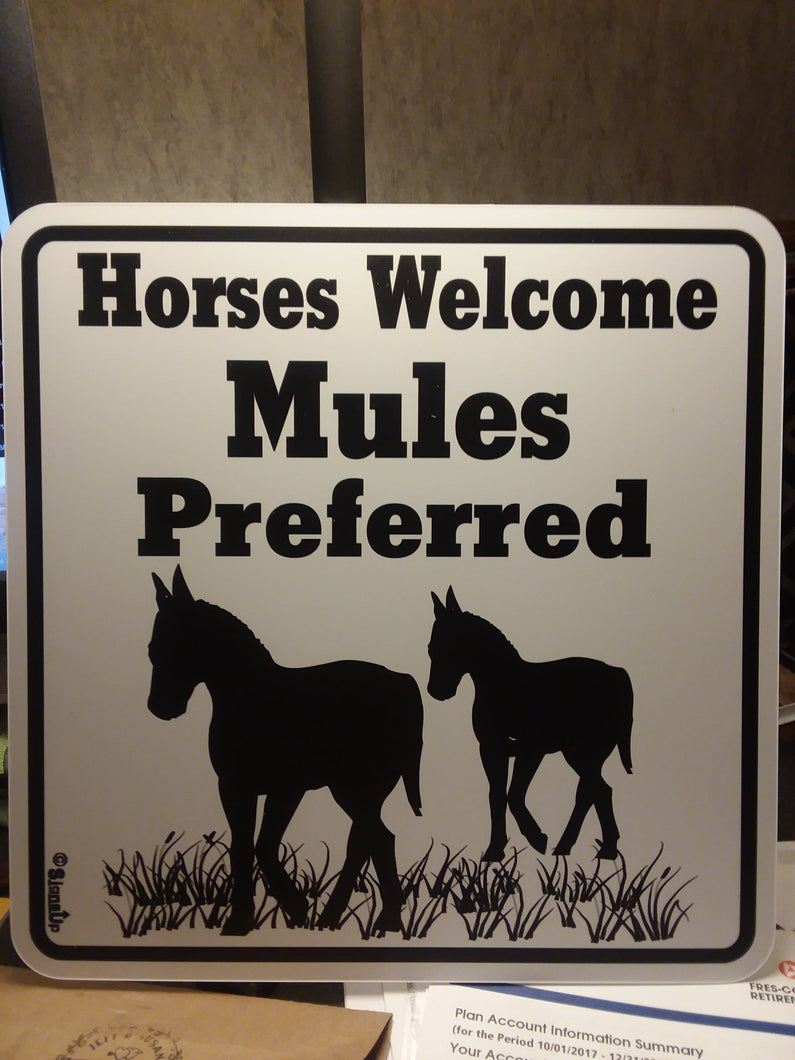 Sign - Horses Welcome, Mules Preferred