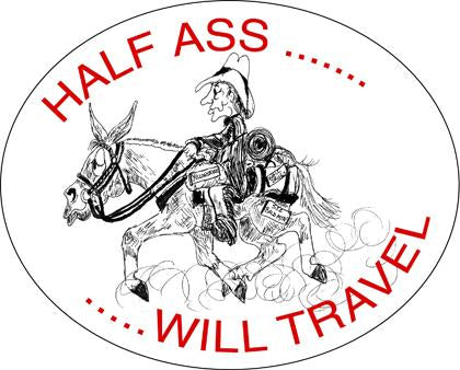 Decal - 1/2 ass will travel